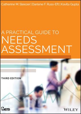 A Practical Guide to Needs Assessment - Catherine M. Sleezer