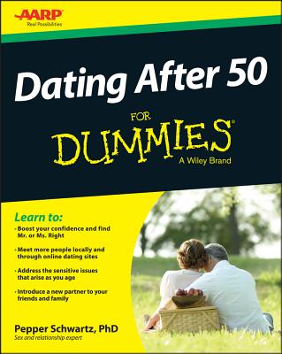 Dating After 50 for Dummies - Pepper Schwartz