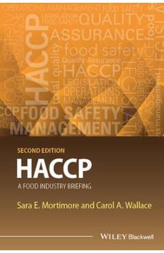 Haccp: A Food Industry Briefing - Sara E. Mortimore 
