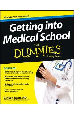 Coperta cărții 'Getting Into Medical School for Dummies - Carleen Eaton'
