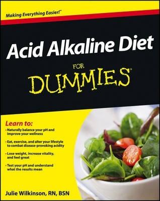Acid Alkaline Diet for Dummies - Julie Wilkinson