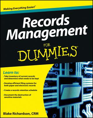 Records Management For Dummies - Blake Richardson Crm