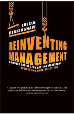 Poza produsului Reinventing Management: Smarter Choices for Getting Work Done - Julian Birkinshaw