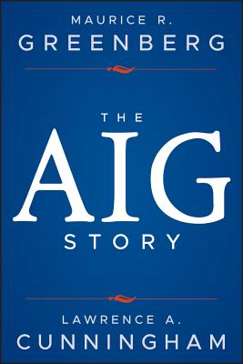 The Aig Story, + Website - Lawrence A. Cunningham