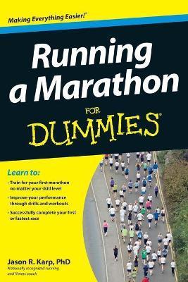Running a Marathon For Dummies - Jason Karp
