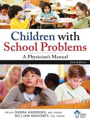 Children with School Problems: A Physician's Manual - The Canadian Paediatric Society