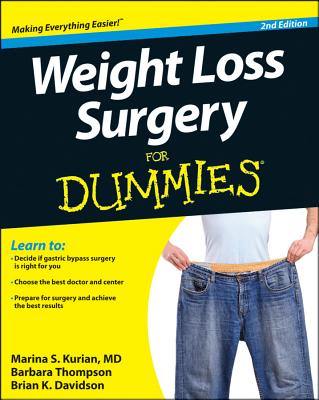 Weight Loss Surgery For Dummies - Marina S. Kurian