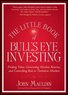Little Book of Bull's Eye Inve - John Mauldin
