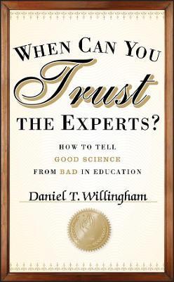 When Can You Trust the Experts? - Daniel T. Willingham