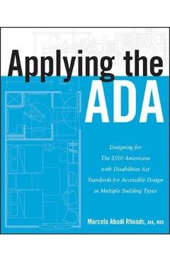 Coperta cărții 'Applying the ADA: Designing for the 2010 Americans with Disabilities Act Standards for Accessible Design in Multiple'