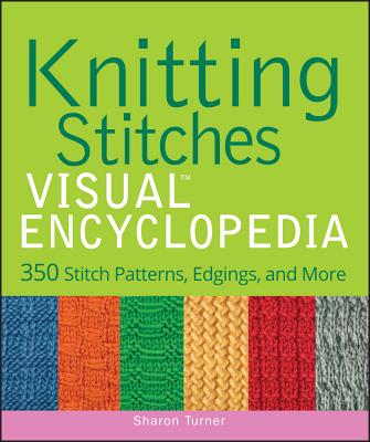 Knitting Stitches Visual Encyclopedia - Sharon Turner