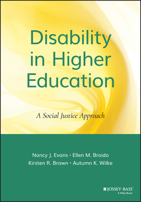 Disability in Higher Education: A Social Justice Approach - Nancy J. Evans