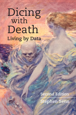 Dicing with Death: Living by Data - Stephen Senn