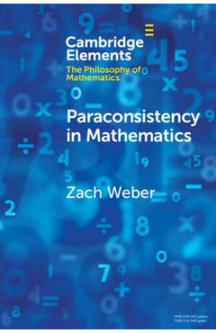 Coperta cărții 'Paraconsistency in Mathematics - Zach Weber'