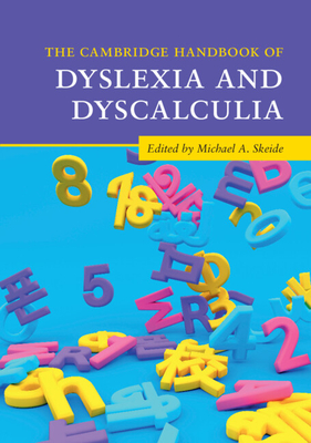 The Cambridge Handbook of Dyslexia and Dyscalculia - Michael A. Skeide