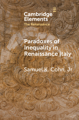 Coperta cărții 'Paradoxes of Inequality in Renaissance Italy - Samuel K. Cohn Jr'