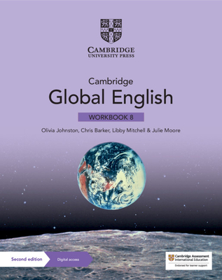 Cambridge Global English Workbook 8 with Digital Access (1 Year): For Cambridge Primary and Lower Secondary English as a Second Language - Olivia Johnston