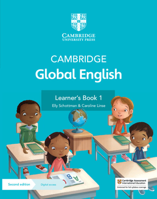 Cambridge Global English Learner's Book 1 with Digital Access (1 Year): For Cambridge Primary English as a Second Language [With Access Code] - Elly Schottman