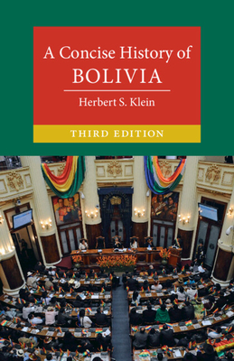 A Concise History of Bolivia - Herbert S. Klein