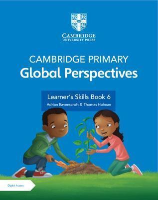 Cambridge Primary Global Perspectives Stage 6 Learner's Skills Book with Digital Access (1 Year) - Adrian Ravenscroft