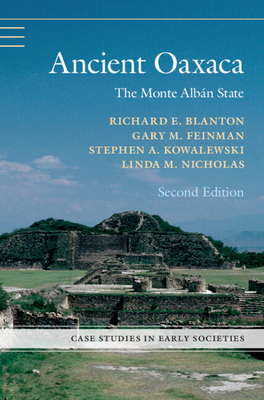 Ancient Oaxaca: The Monte Albn State - Richard E. Blanton