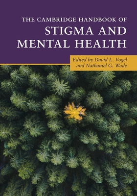 The Cambridge Handbook of Stigma and Mental Health - David L. Vogel