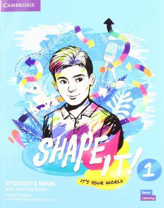 Shape It! Level 1 Student's Book with Practice Extra - Claire Thacker