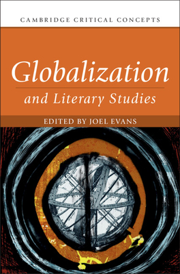 Globalization and Literary Studies - Joel Evans