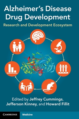 Alzheimer's Disease Drug Development: Research and Development Ecosystem - Jeffrey Cummings