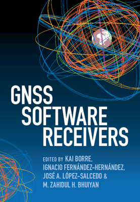 Gnss Software Receivers - Kai Borre