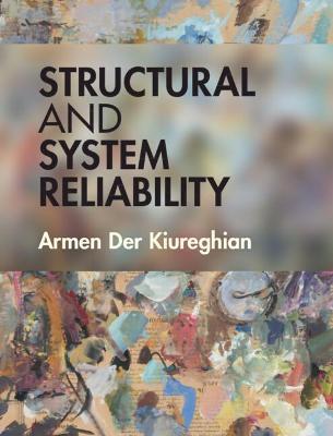 Structural and System Reliability - Armen Der Kiureghian