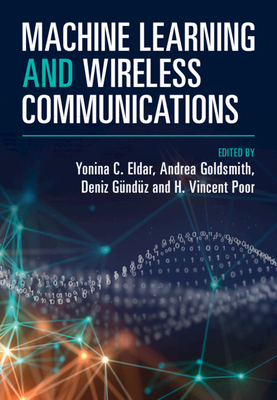 Machine Learning and Wireless Communications - Yonina C. Eldar