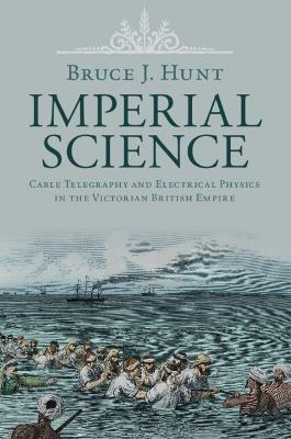 Imperial Science - Bruce J. Hunt
