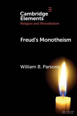 Freud's Monotheism - William Parsons
