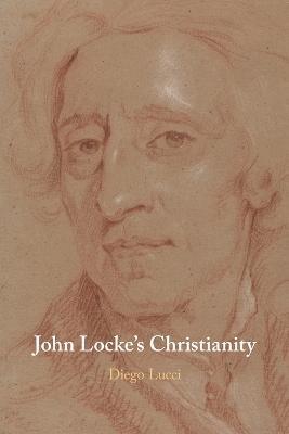 John Locke's Christianity - Diego Lucci