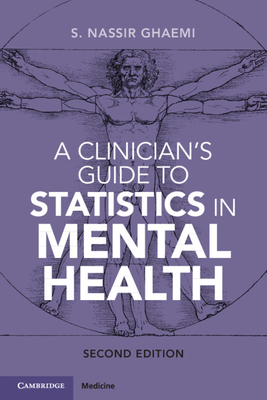 A Clinician's Guide to Statistics in Mental Health - S. Nassir Ghaemi
