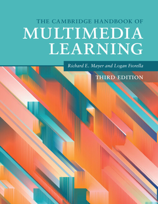 The Cambridge Handbook of Multimedia Learning - Richard E. Mayer