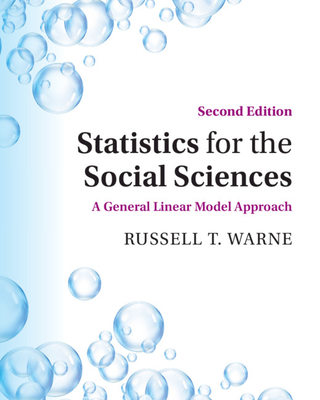 Statistics for the Social Sciences: A General Linear Model Approach - Russell T. Warne