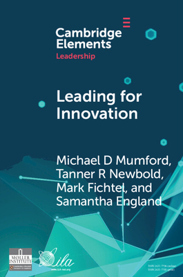 Leading for Innovation: Leadership Actions to Enhance Follower Creativity - Michael D. Mumford