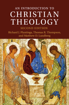 An Introduction to Christian Theology - Richard J. Plantinga
