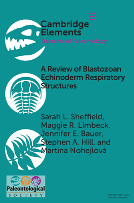 A Review of Blastozoan Echinoderm Respiratory Structures - Sarah L. Sheffield