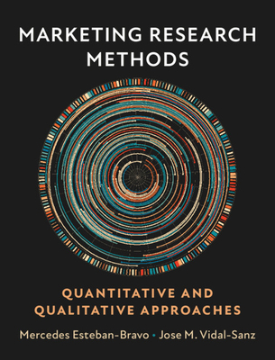 Marketing Research Methods: Quantitative and Qualitative Approaches - Mercedes Esteban-bravo