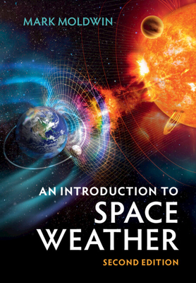 An Introduction to Space Weather - Mark Moldwin