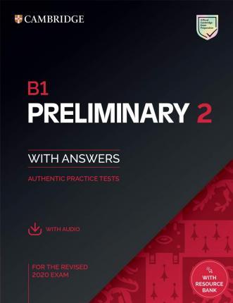 B1 Preliminary 2 Student's Book with Answers with Audio with Resource Bank: Authentic Practice Tests - 