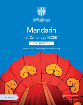 Cambridge Igcse(tm) Mandarin Coursebook with Audio CDs (2) [With CD (Audio)] - Martin Mak
