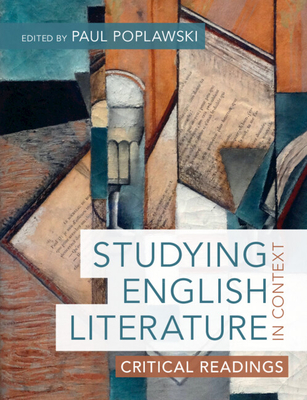 Studying English Literature in Context: Critical Readings - Paul Poplawski