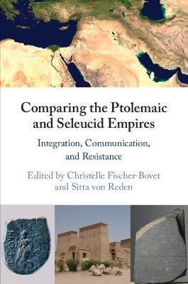 Comparing the Ptolemaic and Seleucid Empires - Christelle Fischer-bovet