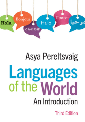 Languages of the World: An Introduction - Asya Pereltsvaig