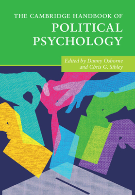 The Cambridge Handbook of Political Psychology - Danny Osborne