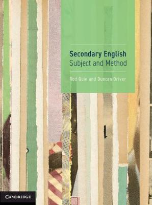 Secondary English: Subject and Method - Rod Quin